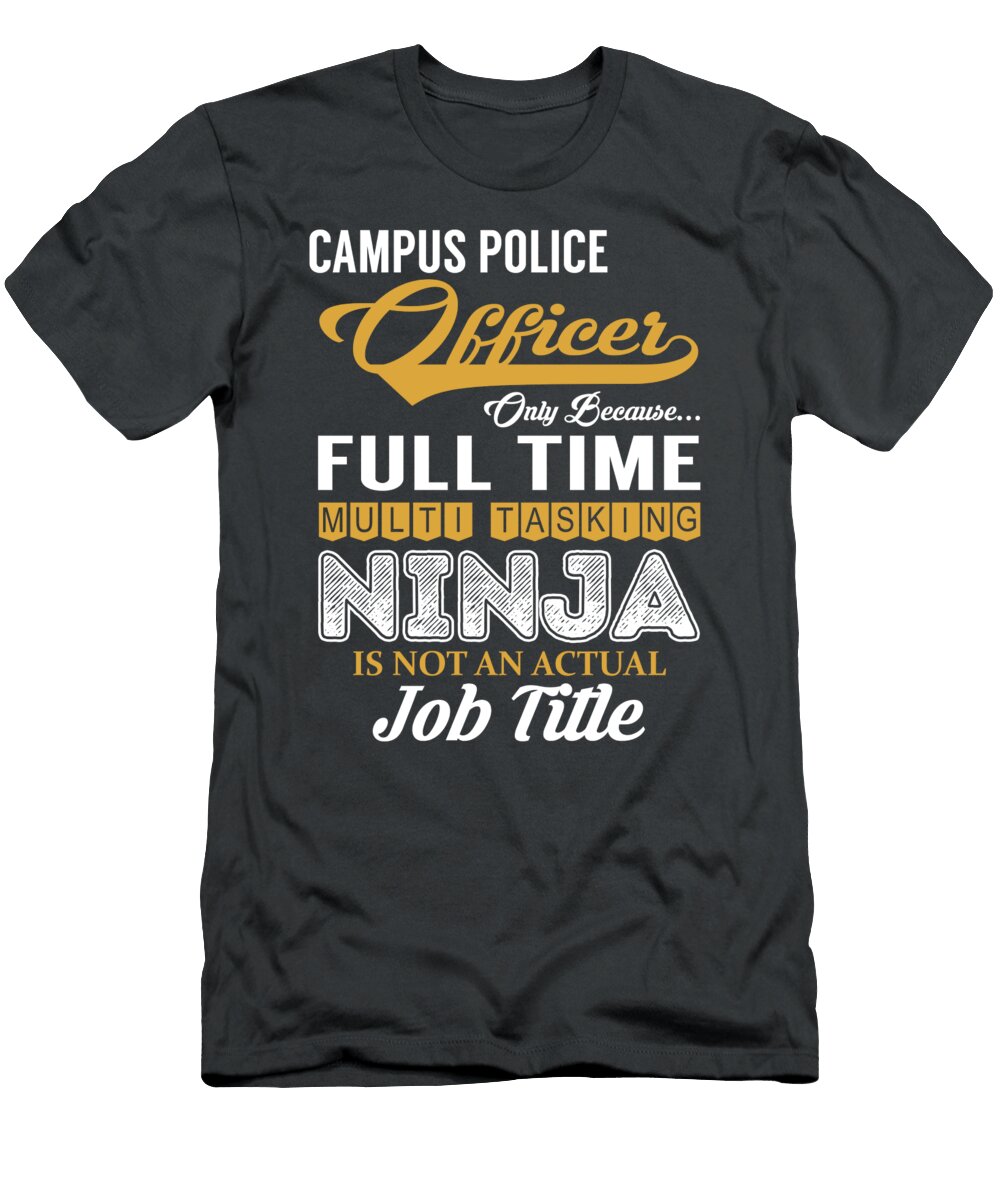 Campus Police Officer Multitasking Job T-Shirt