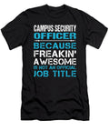 Campus Security Officer Freaking Awesome Job Gift Item Shi Hu Kang T-Shirt