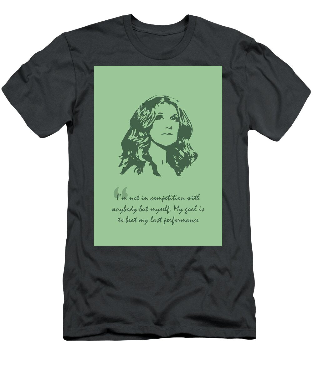 Celine Dion Quote Ahmad Nusyirwan T-Shirt