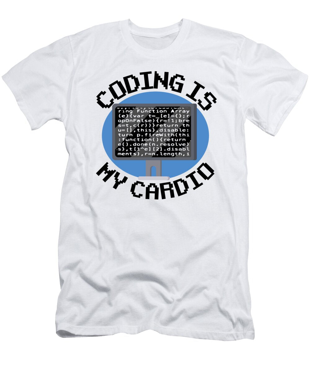 Coding Is My Cardio Funny Programmer Coder Gift Software Developer Lisa Stronzi T-Shirt