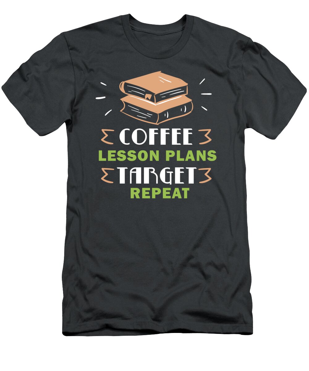 Coffee Lesson Plans Target Repeat Teacher Life for Men Women Senior High Elementary Junior Crazy Squirrel T-Shirt