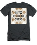Coffee Starts My Engine Quote Tina Lecour T-Shirt