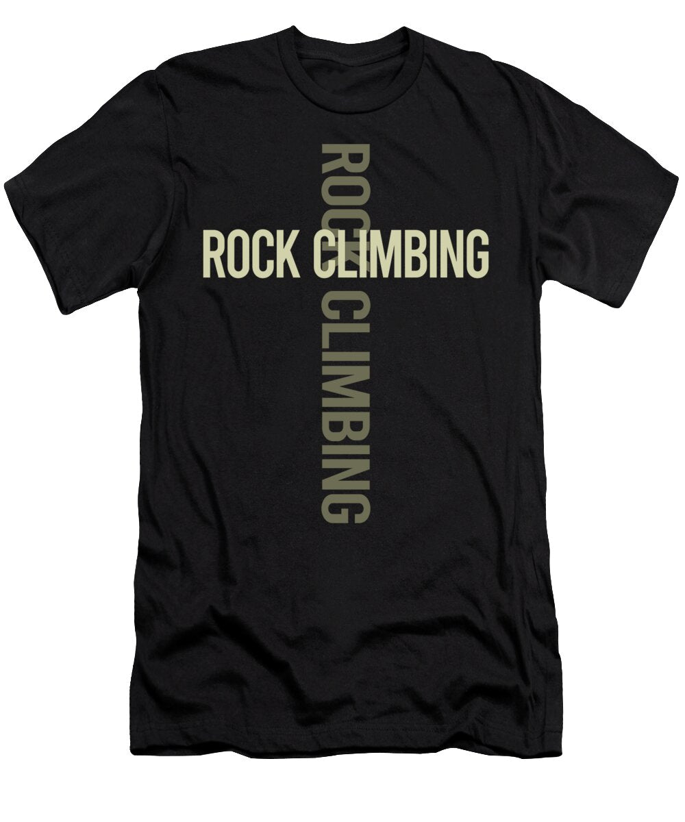 Cross Text Rock Climbing Climb Climber Petrona Romero T-Shirt