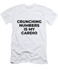 Crunching Numbers Is My Cardio Chomper Designs T-Shirt