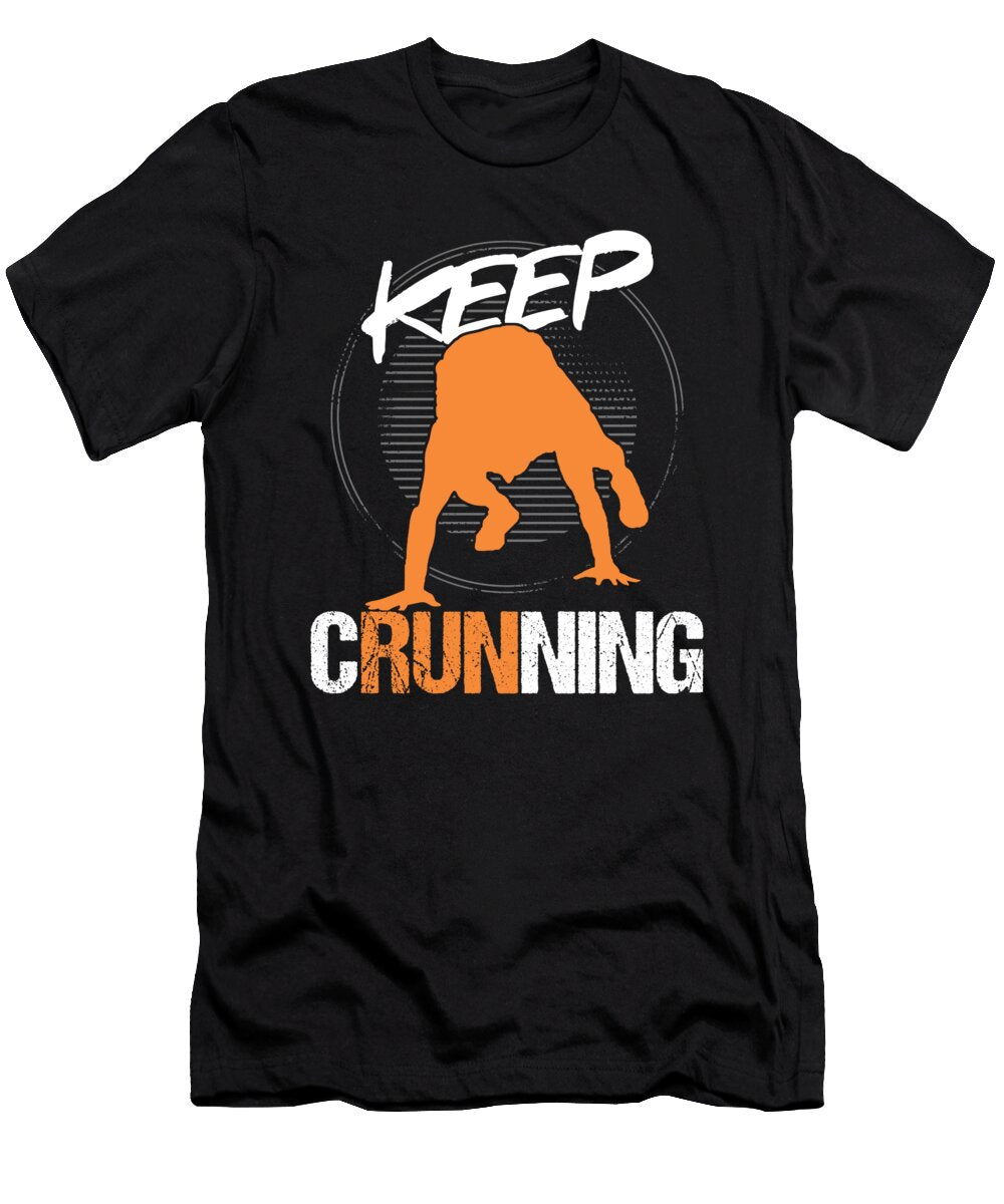 Crunner Athlete Track and Field Fitness Enthusiast Cardio Keep Crunning Gift Thomas Larch T-Shirt