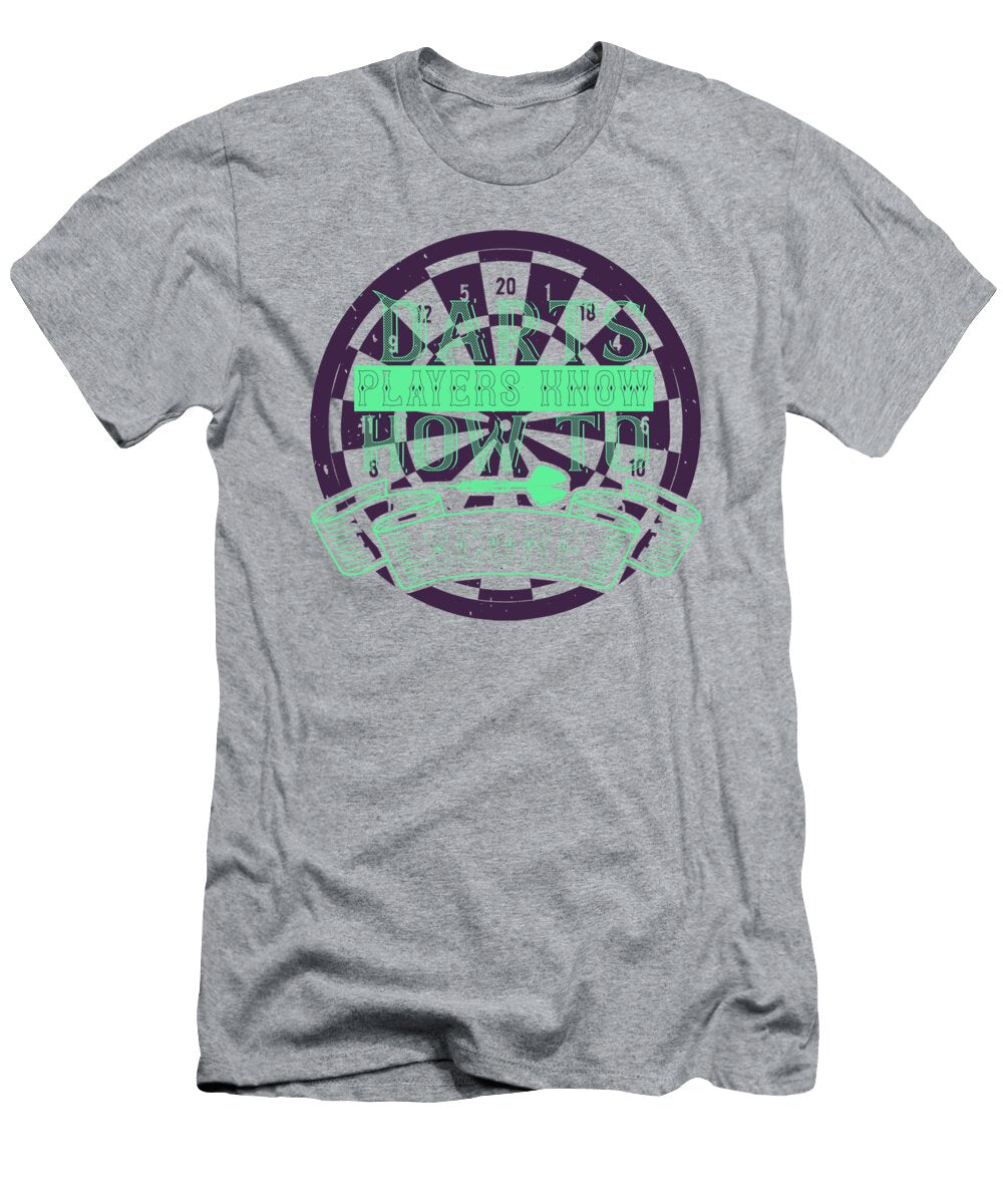 Darts Lover Gift Darts Players Know How to Score Funny Funnygiftscreation T-Shirt