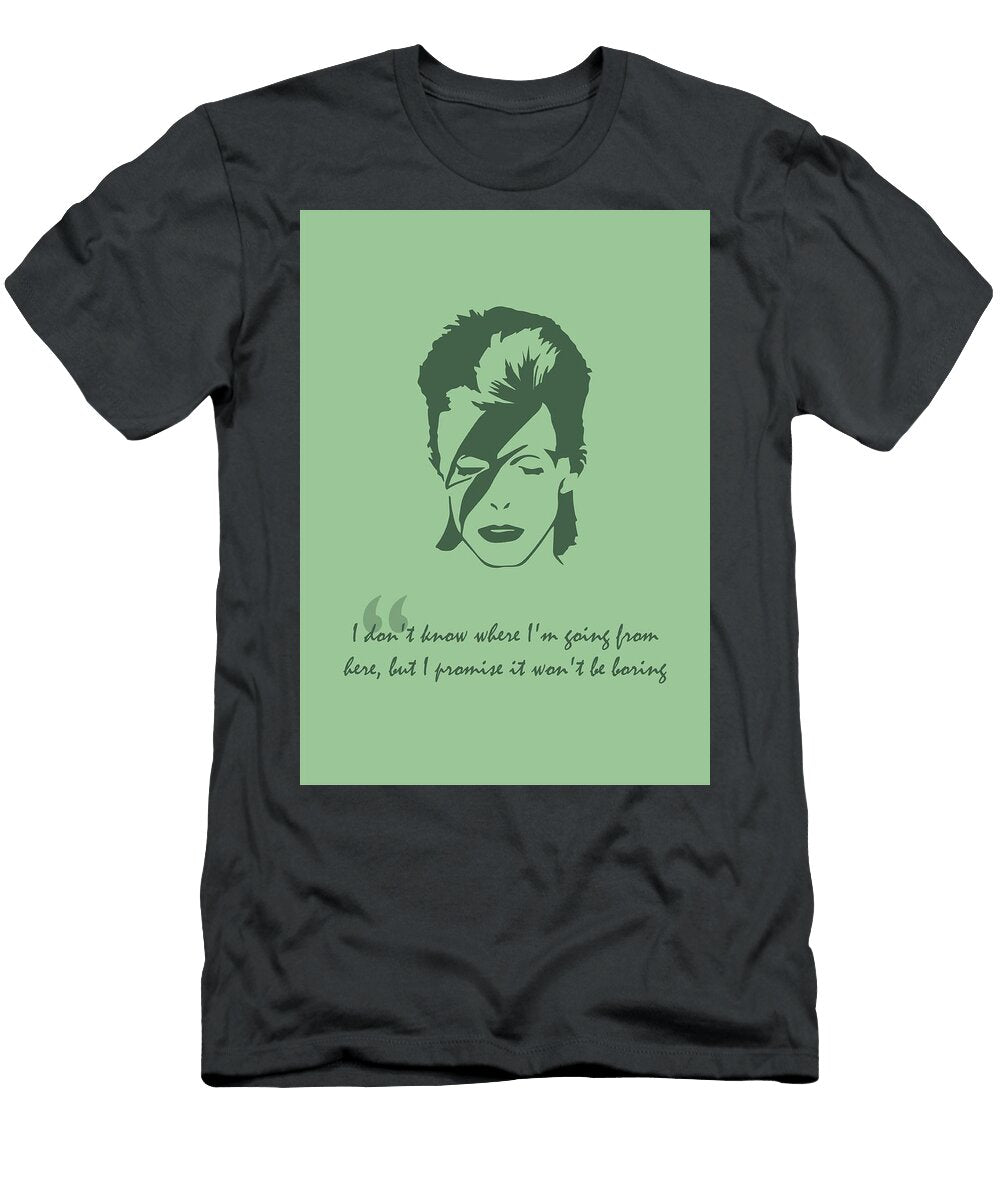 David Bowie Quote Ahmad Nusyirwan T-Shirt