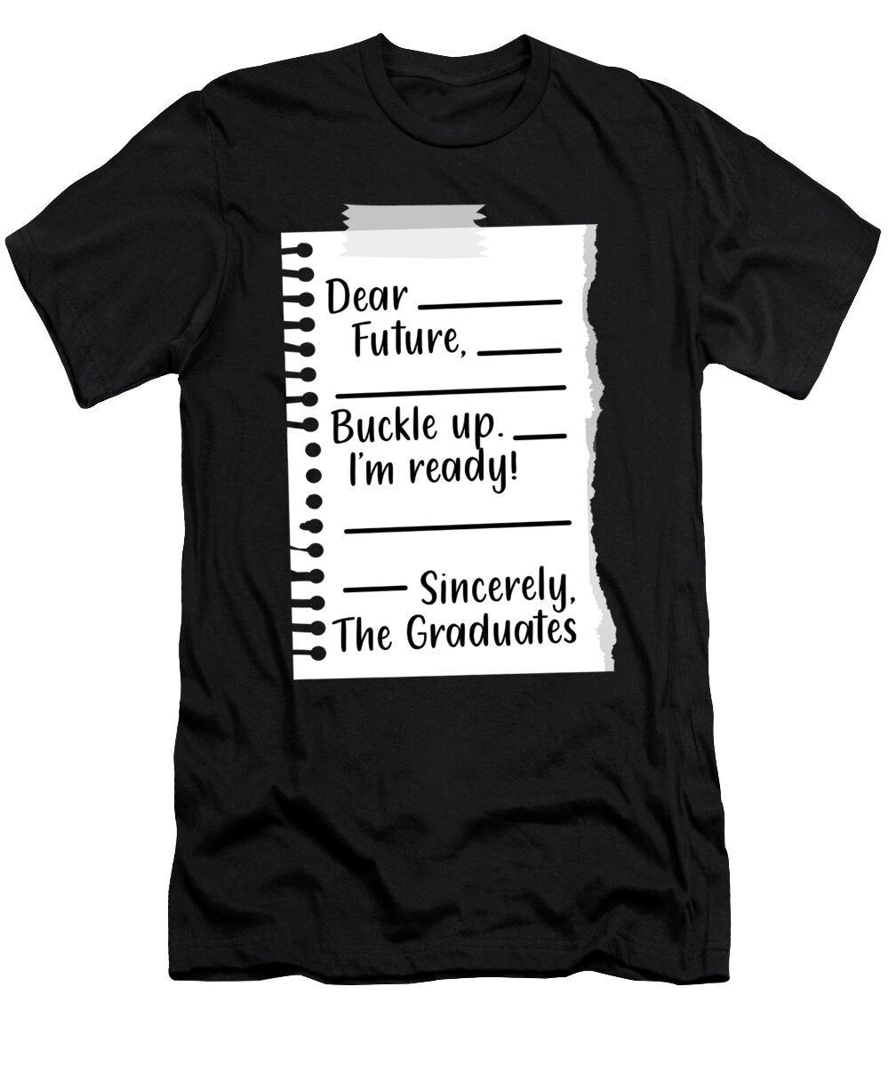 Dear Future Funny Cool Graduation Day Gift Thomas Larch T-Shirt