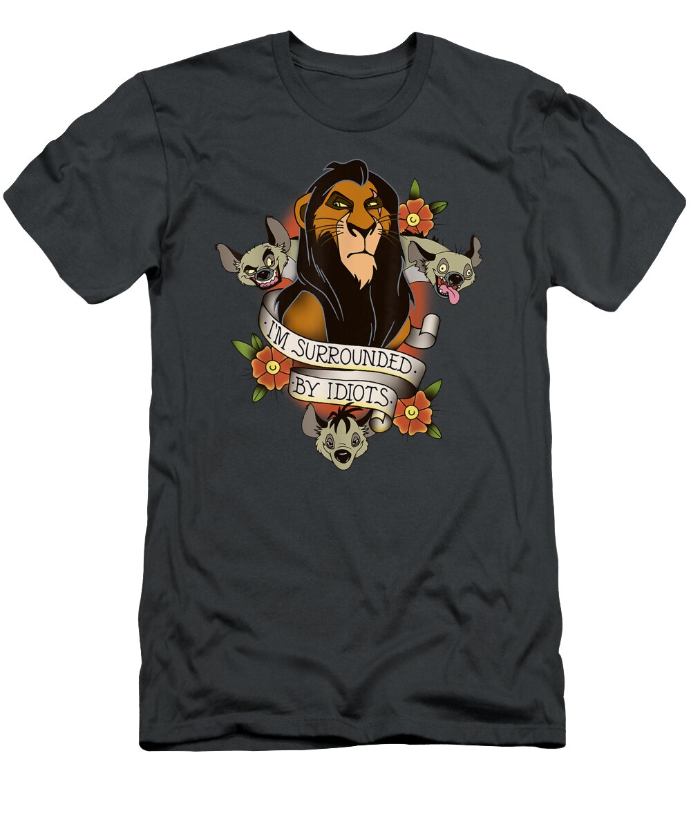 Disney Lion King Scar and Hyenas Im Surrounded By Idiots1 Dhruvq Daena T-Shirt