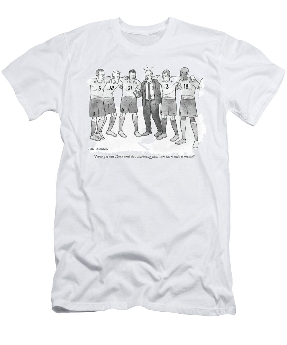 Do Something Fans Can Turn Into a Meme Jon Adams T-Shirt