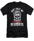 Dont Hate Me Because Im Beardiiful Beard Man Gift Thomas Larch T-Shirt