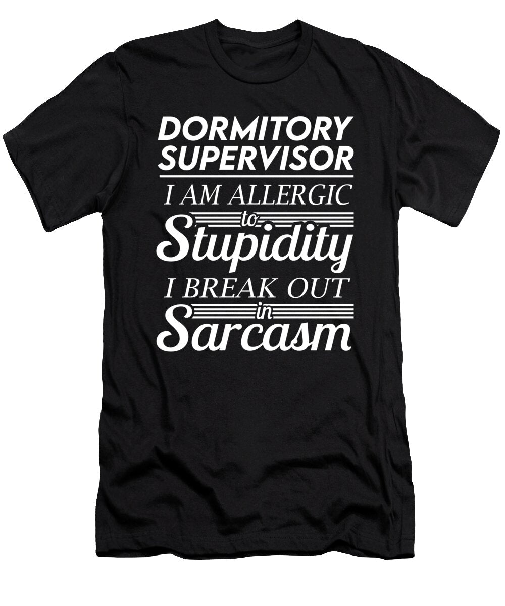 Dormitory Supervisor Sarcasm Job Gift Item Shi Hu Kang T-Shirt