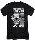 Dormitory Supervisor the Hardest Part of My Job Gift Item Shi Hu Kang T-Shirt