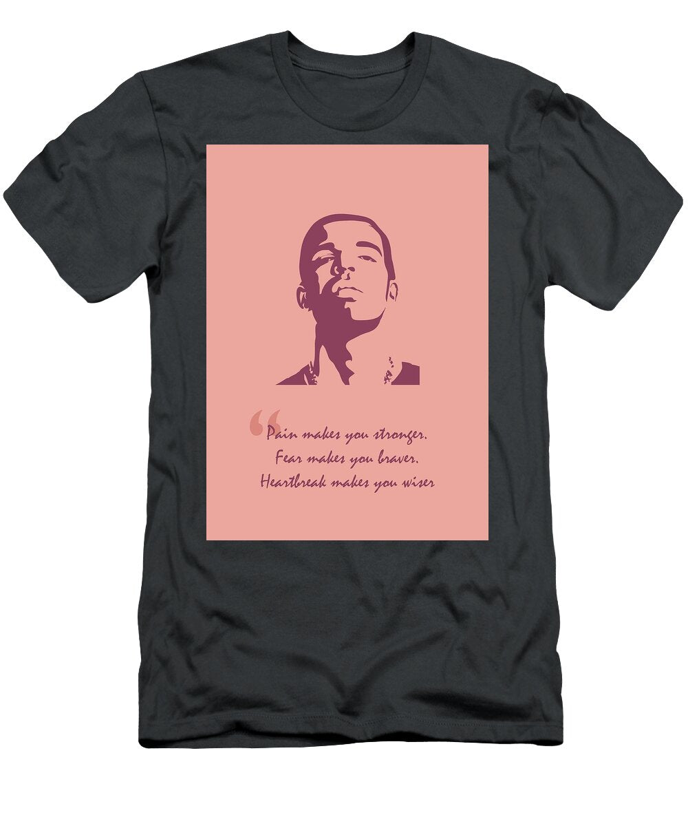 Drake Quote Ahmad Nusyirwan T-Shirt