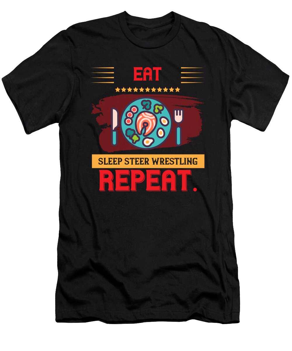 Eat Sleep Steer Wrestling Repeat the Primal Matriarch Art T-Shirt