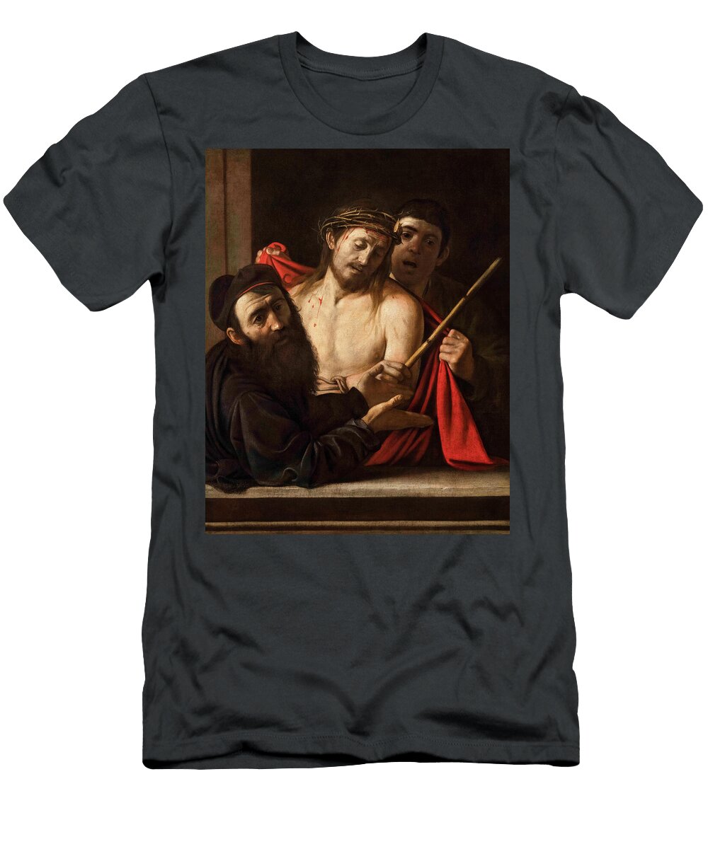 Ecce Homo By Caravaggio Italian Painter Caravaggio T-Shirt