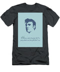 Elvis Presley Quote Ahmad Nusyirwan T-Shirt
