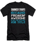 Engineer Troops Freaking Awesome Job Gift Item Shi Hu Kang T-Shirt