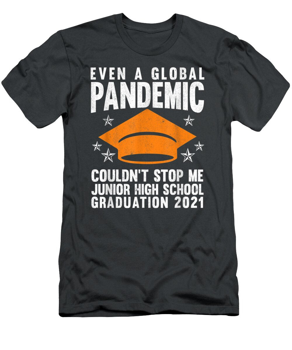 Even a Global Pandemic Couldnt Stop Me Junior High School Graduation 2021 Anh Nguyen T-Shirt