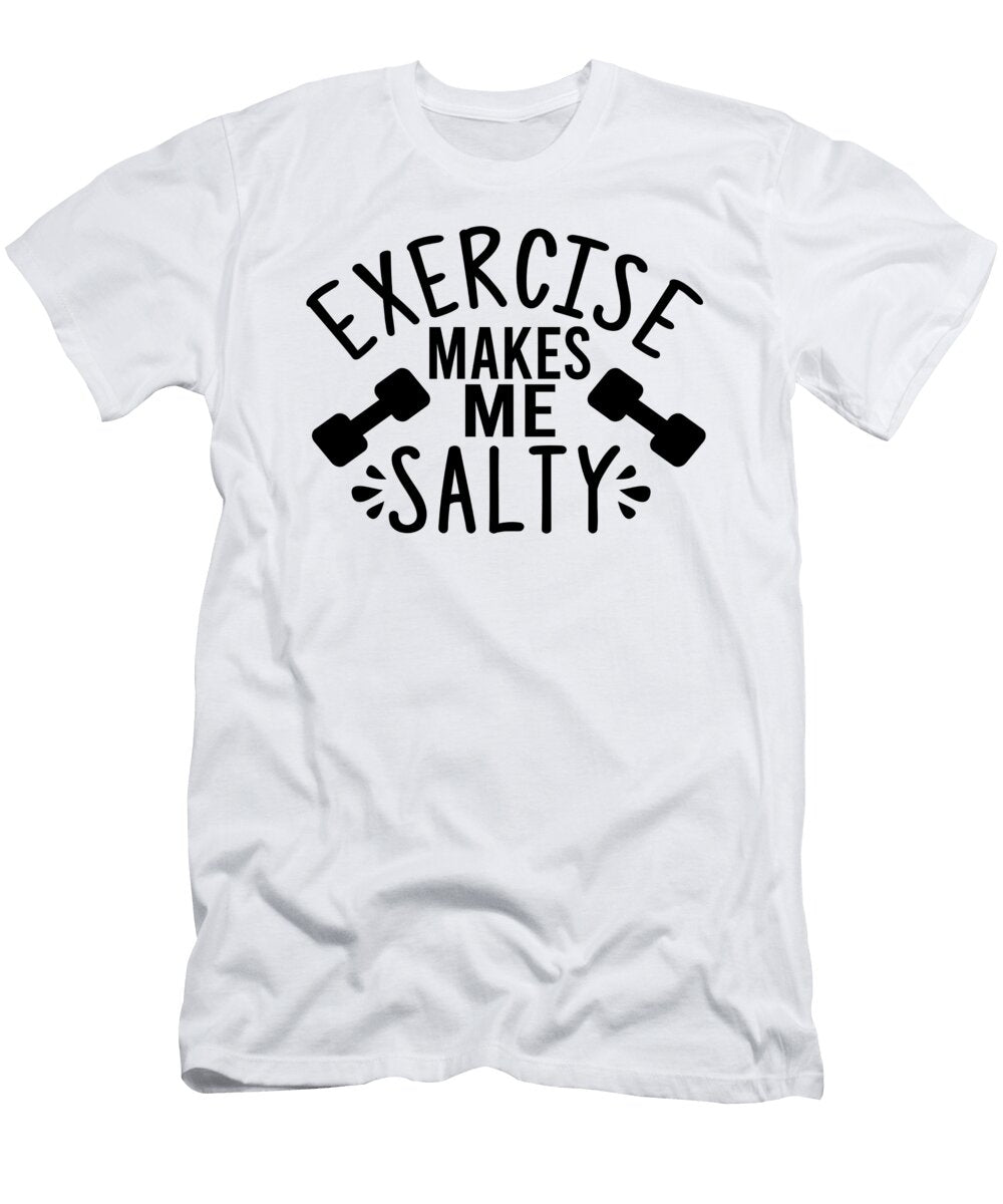 Exercise Makes Me Salty Licensed Art T-Shirt