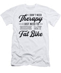 Fat Bike I Dont Need Therapy Biker Biking Vintage Tshirtconcepts Marvin Poppe T-Shirt