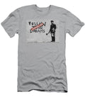 Follow Your Dreams Graffiti By Banksy Khalil Rhuby T-Shirt