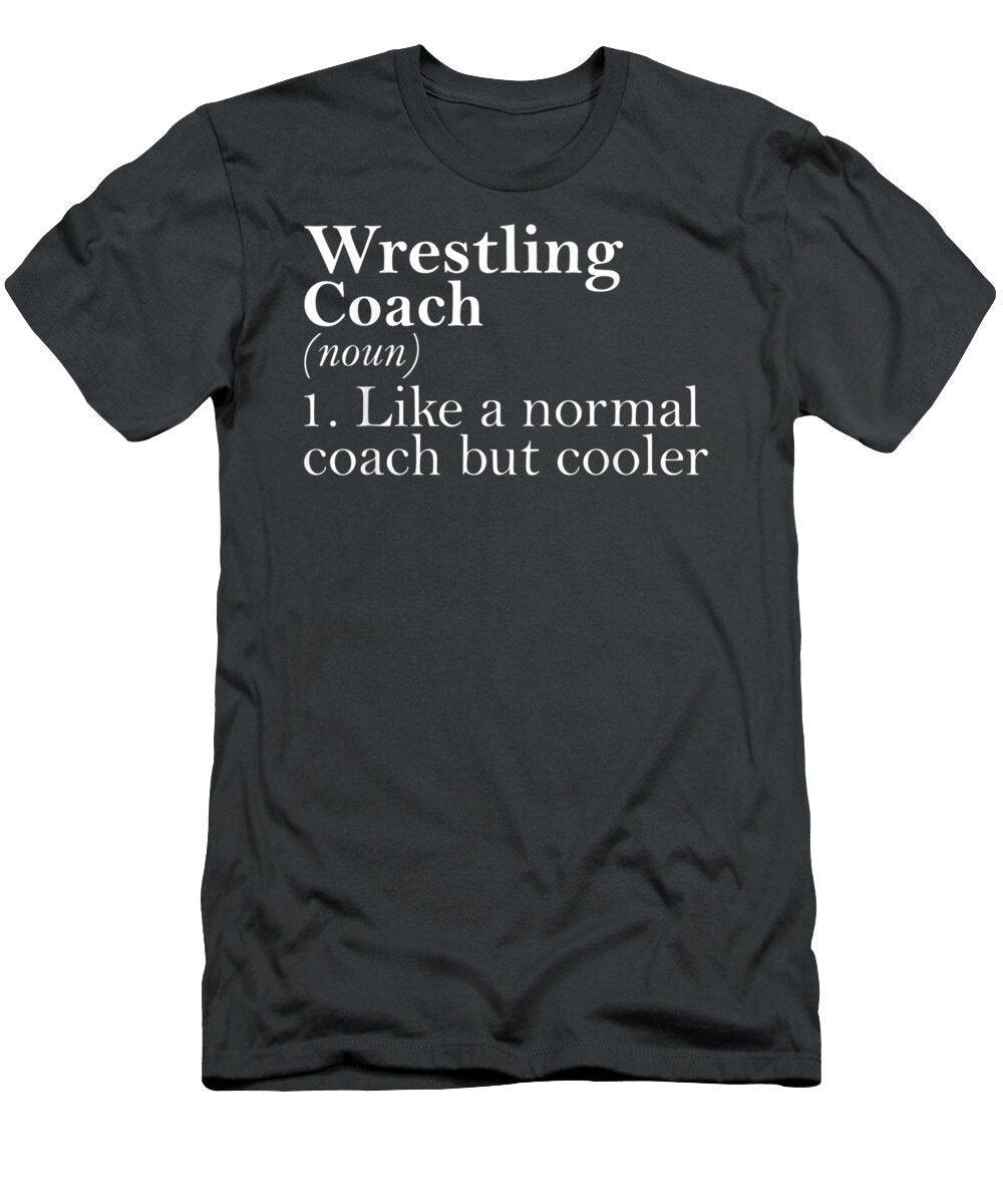 For Wrestling Coach Definition Funny Wrestling Coach Corriy Brand T-Shirt
