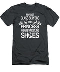 Forget Glass Slippers This Princess Wear Wrestling Thoram Liann T-Shirt