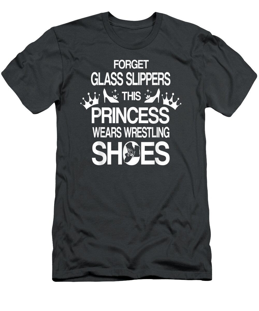 Forget Glass Slippers This Princess Wear Wrestling Thoram Liann T-Shirt