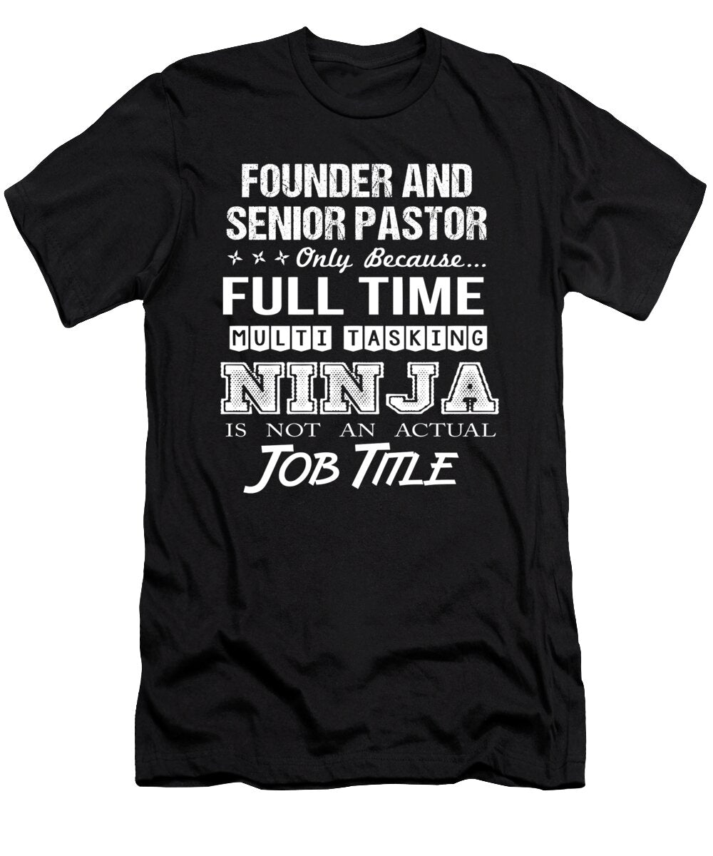Founder and Senior Pastor Ninja Job Gift Item Shi Hu Kang T-Shirt