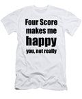 Four Score Cocktail Lover Funny Gift for Friend Alcohol Mixed Drink Funny Gift Ideas T-Shirt