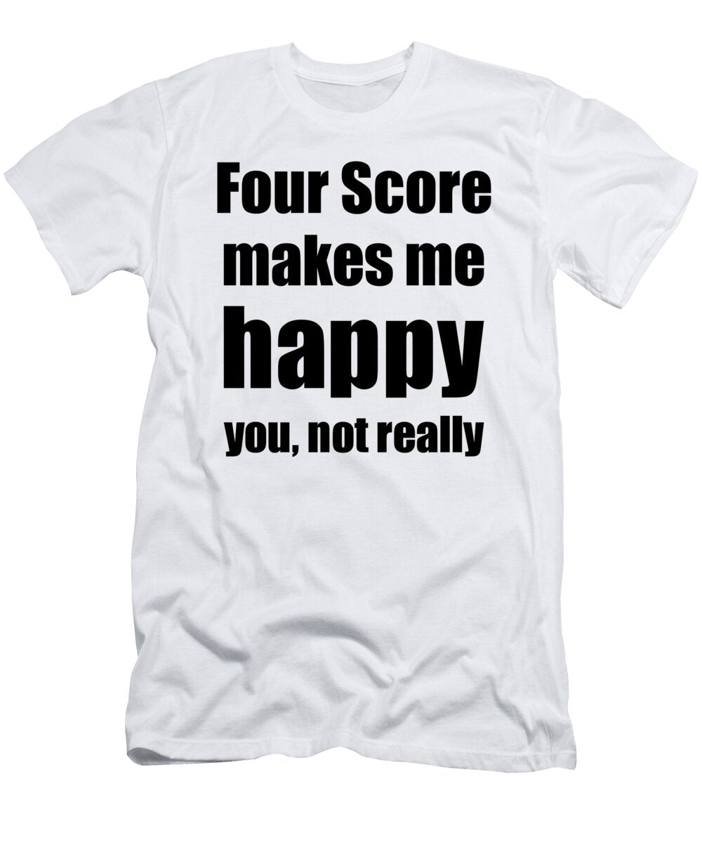 Four Score Cocktail Lover Funny Gift for Friend Alcohol Mixed Drink Funny Gift Ideas T-Shirt