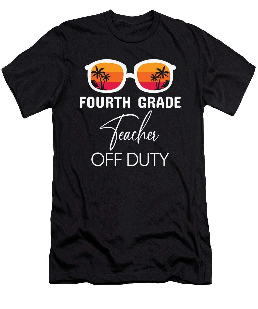 Fourth Grade Teacher Off Duty Licensed Art T-Shirt