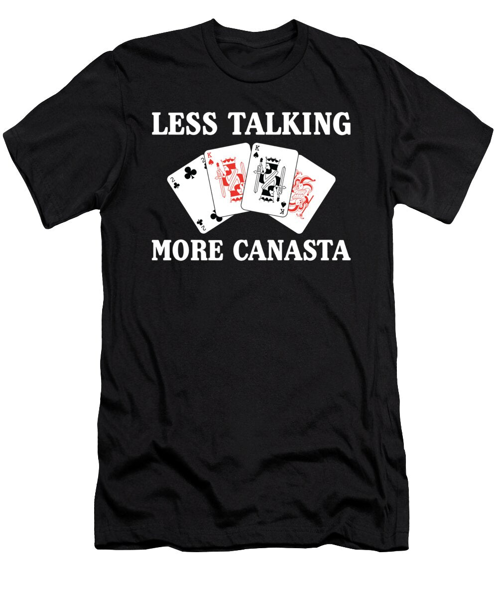 Funny Card Player Less Talking More Canasta Print Jacob Hughes T-Shirt