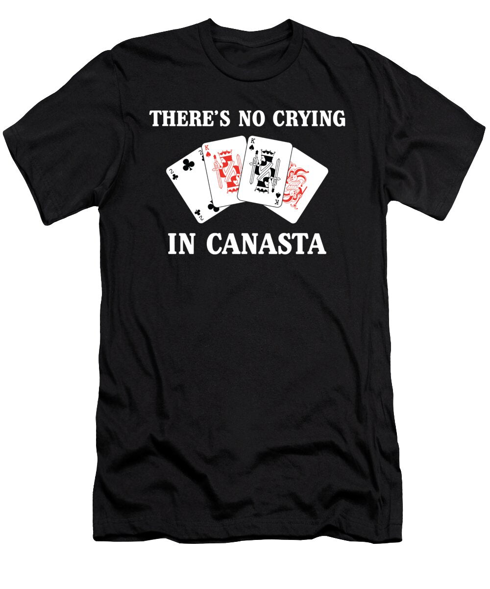 Funny Card Player No Crying in Canasta Product Jacob Hughes T-Shirt
