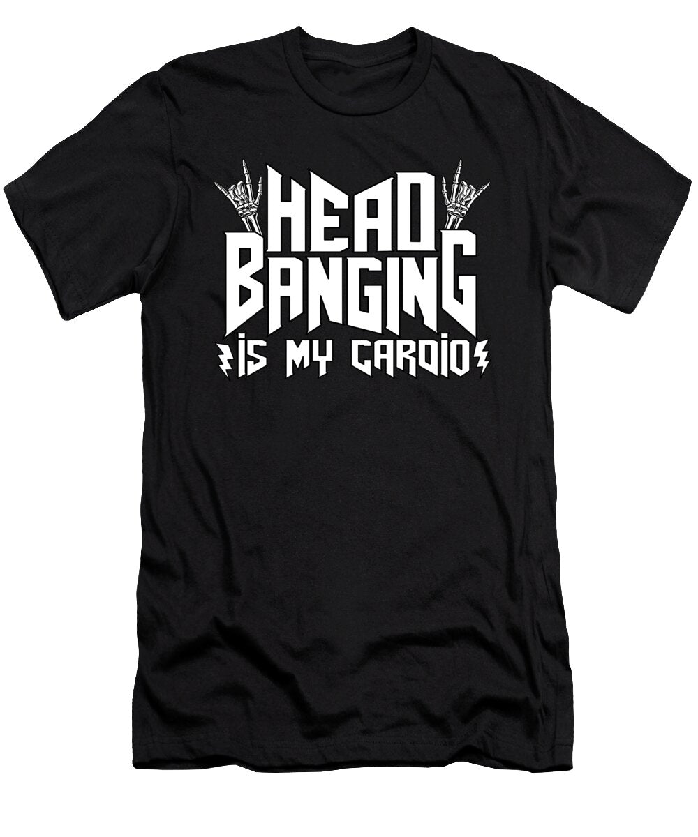 Funny Headbanging Is My Cardio Heavy Metal Gift Lisa Stronzi T-Shirt