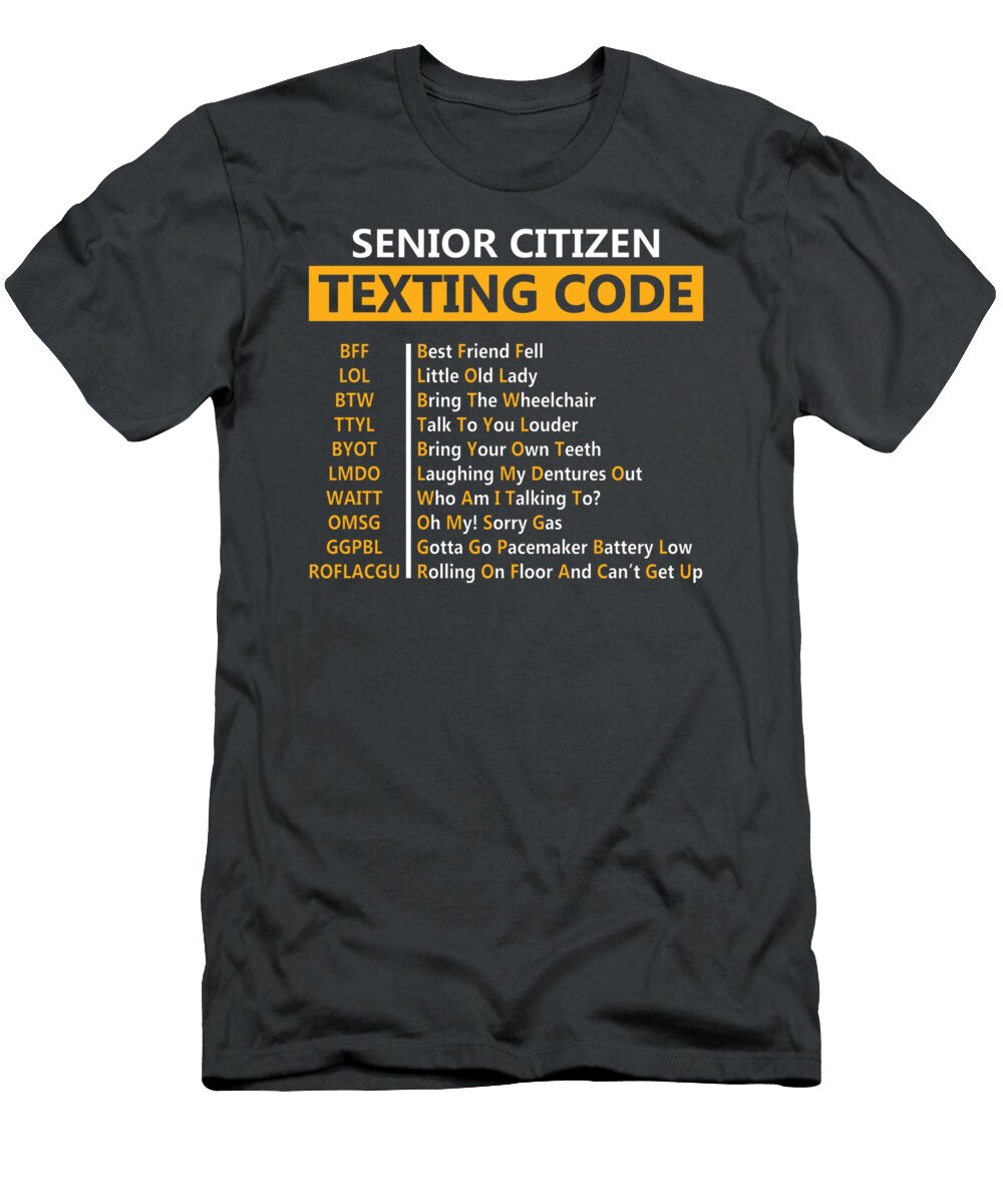 Funny Senior Citizens Texting Code Design Gift for Grandpa Shug Libert T-Shirt