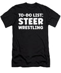 Funny Steer Wrestling Lover Quotes Bulldogging Tenshirt T-Shirt