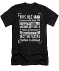 Funny This Old Man Witty Sarcasm Saying Novelty Noirty Designs T-Shirt