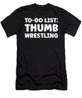 Funny Thumb Wrestling Lover Quotes Thumb Fight Tenshirt T-Shirt