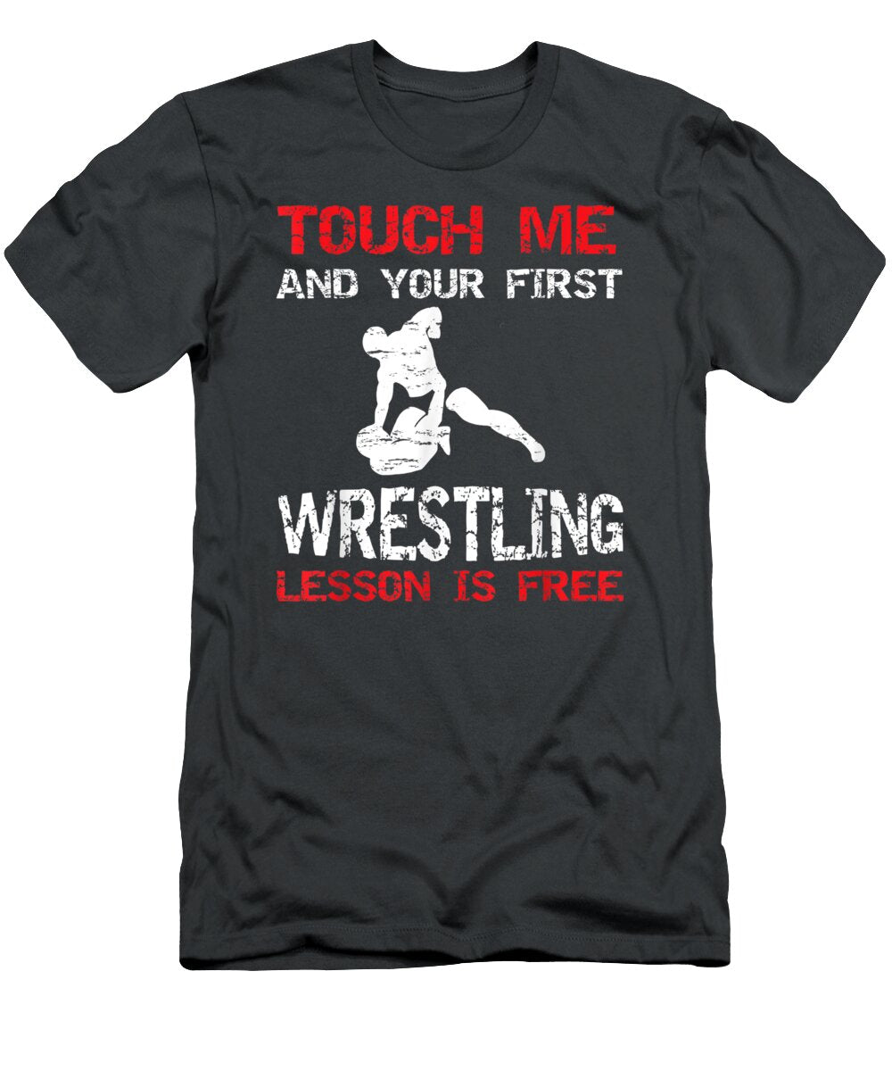 Funny Wrestling First Lesson Is Free Wrestler Finleb Jonni T-Shirt
