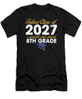 Future Class of 2027 8th Grade Graduation Last Day of School Maximus Designs T-Shirt