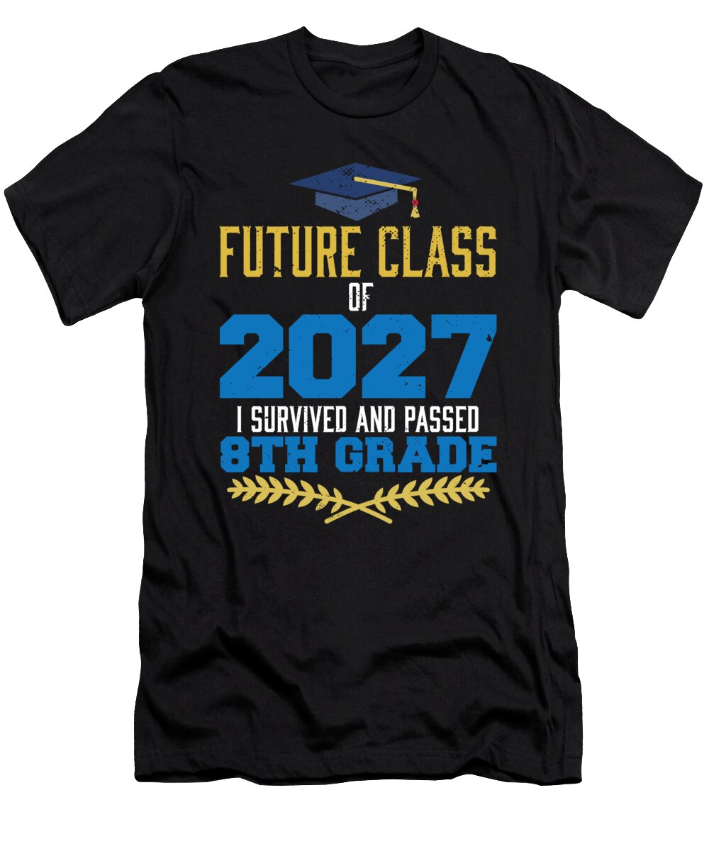 Future Class of 2027 9th Grader Funny 8th Grade Graduation Maximus Designs T-Shirt