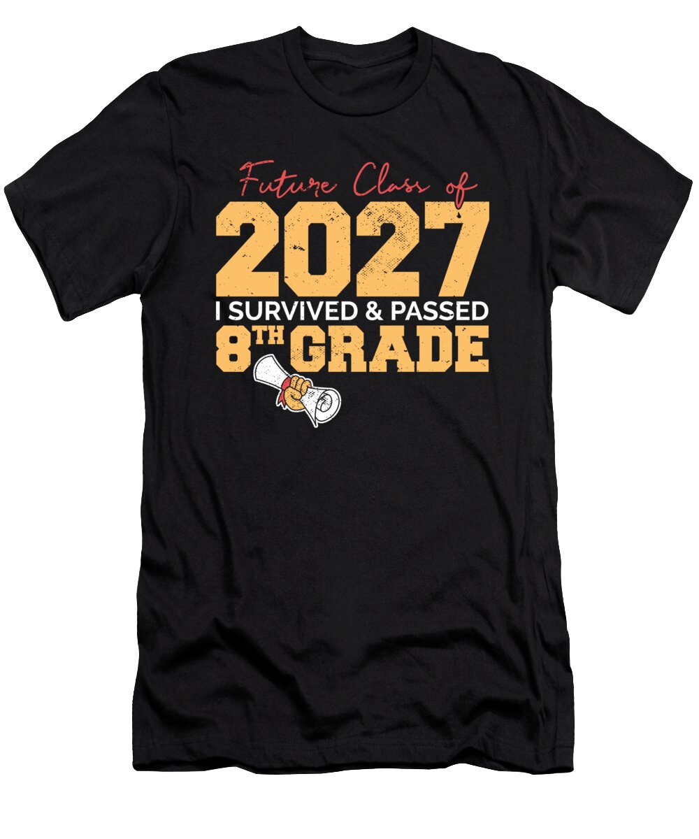Future Class of 2027 I Survived 8th Grade Funny Graduation Maximus Designs T-Shirt