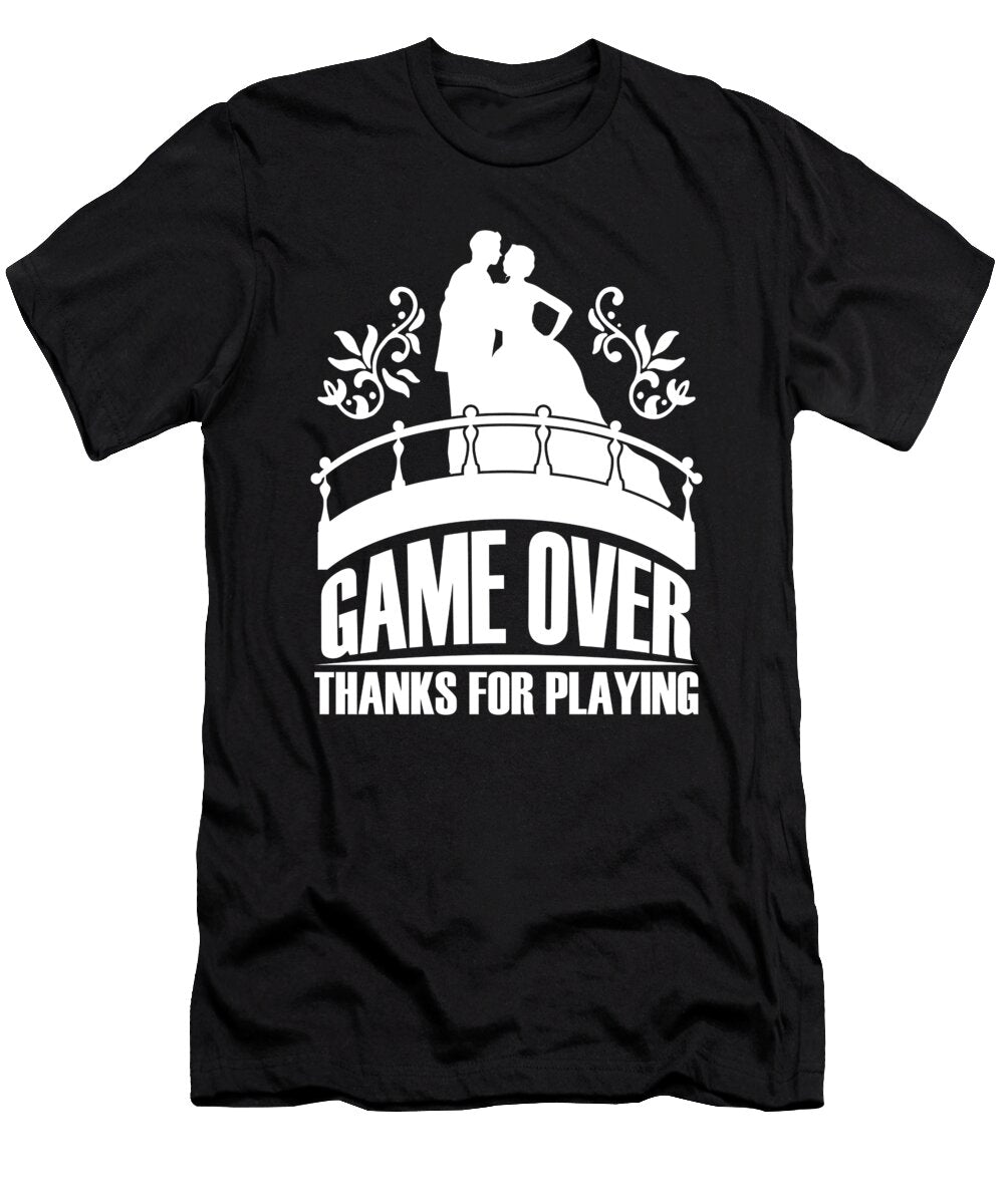 Game Over Thanks for Playing Wedding Married Men Florian Dold Art T-Shirt