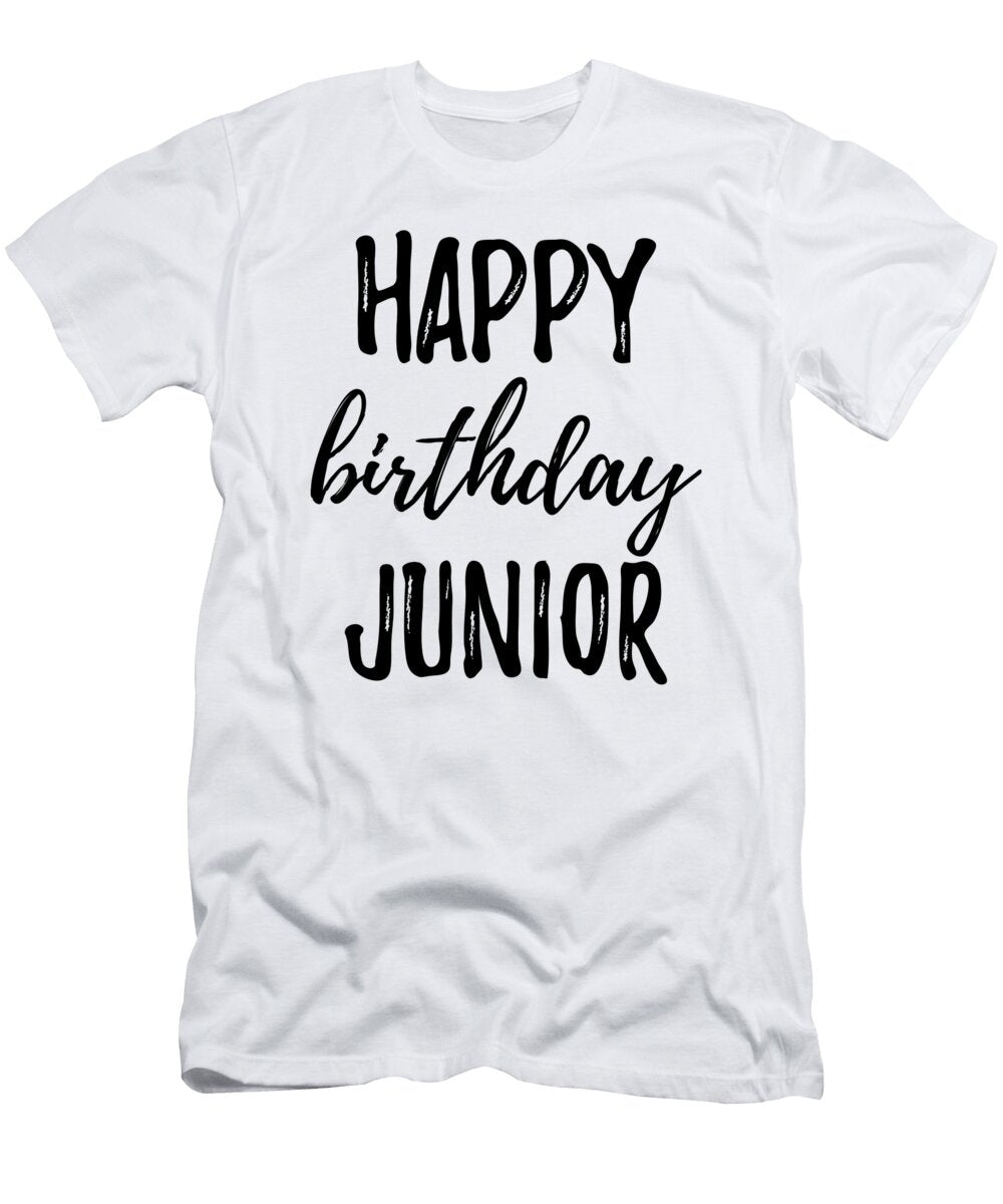Happy Birthday Junior Funny Gift Ideas T-Shirt