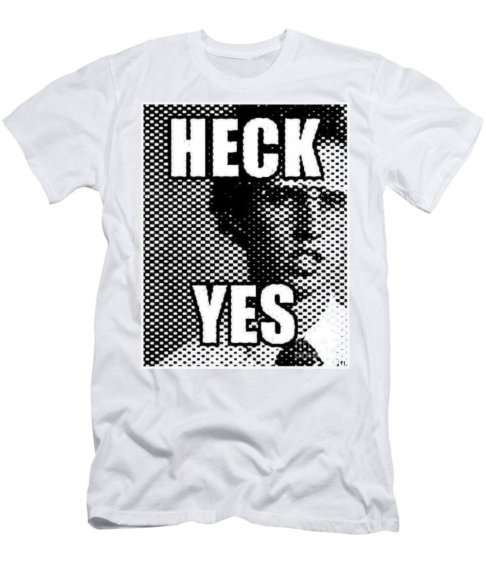 Heck Yes Screen Palmer Hannah T-Shirt