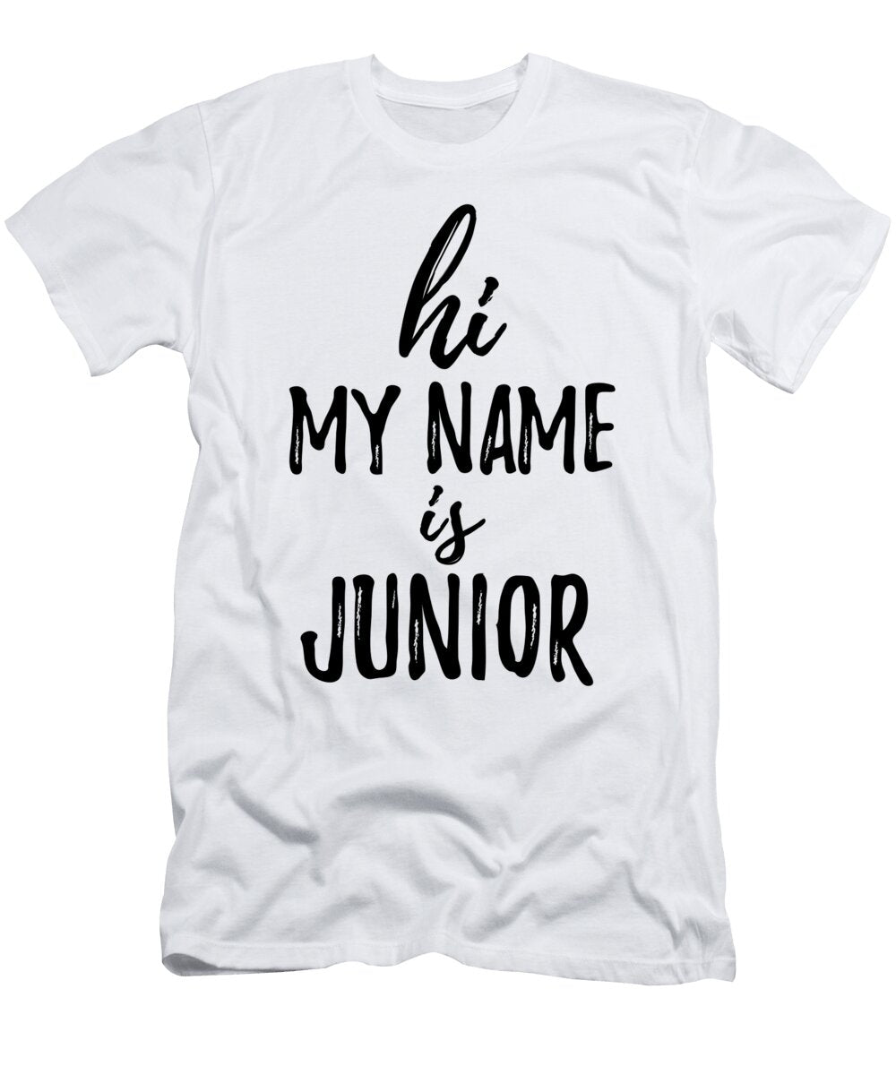 Hi My Name Is Junior Funny Gift Ideas T-Shirt