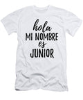 Hola Mi Nombre Es Junior Funny Spanish Gift Funny Gift Ideas T-Shirt