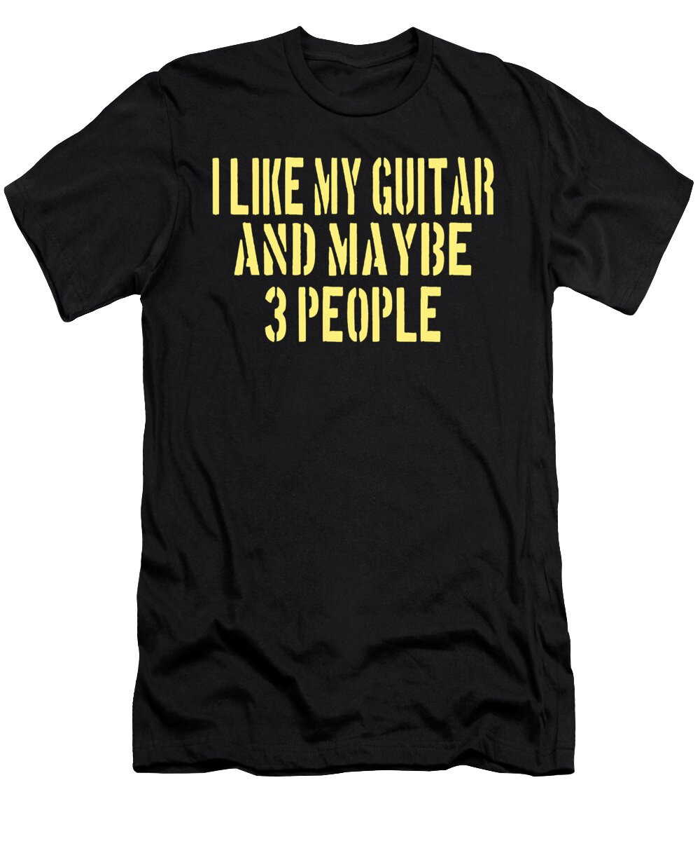 Humorous Guitar Quote Mayson Tiffany T-Shirt